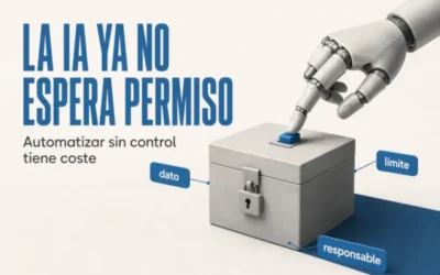 Inicio 4 La IA ya no espera permisoAutomatizar sin control también es delegar decisiones